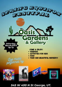 Spring Equinox Festival St George Utah Oasis Gardens and Gallery